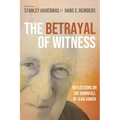 The Betrayal of Witness: Reflections on the Downfall of Jean Vanier