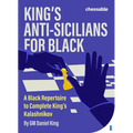 King's Anti-Sicilians for Black: A Black Repertoire to Complete King's Kalashnikov
