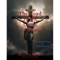 The Road To the Cross of Jesus: One Deacon's Journey of Faith and Service