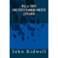 WILL vs. TRUST: Core Estate Planning Concepts Explained