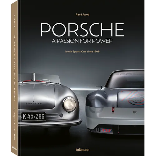Porsche - A Passion for Power: Iconic Sports Cars Since 1948