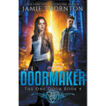 Doormaker: The One Door (Book 4)