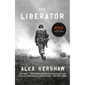 The Liberator: One World War II Soldier's 500-Day Odyssey from the Beaches of Sicily to the Gates of Dachau