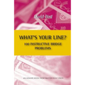 What's Your Line? 100 Instructive Bridge Problems