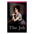 THE Job: The Struggles of an Unconventional Woman in a Man's World