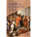 Discipleship and Society in the Early Churches