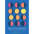 Fire in the Treetops: Celebrating Twenty-Five Years of Haiku North America