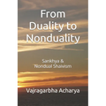 From Duality to Nonduality: Sankhya & Nondualism Shaivism