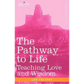 The Pathway to Life: Teaching Love and Wisdom