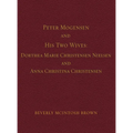 Peter Mogensen and His Two Wives: Dorthea Marie Christensen Nielsen and Anna Christina Christensen