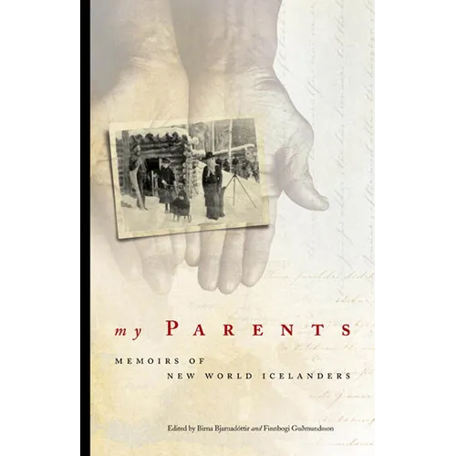 My Parents: Memoirs of New World Icelanders