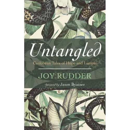 Untangled: Caribbean Tales of Hope and Lament