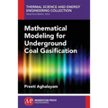 Mathematical Modeling for Underground Coal Gasification