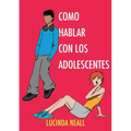 Como Hablar con los Adolescentes