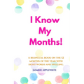 I Know My Months: A bilingual book on the 12 months of the year with sight words and spelling.