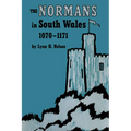 The Normans in South Wales, 1070-1171