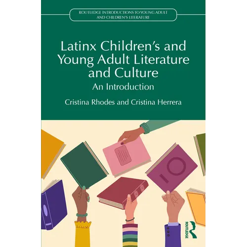 Latinx Children's and Young Adult Literature and Culture: An Introduction