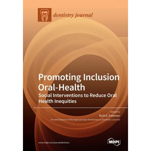 Promoting Inclusion Oral-Health: Social Interventions to Reduce Oral Health Inequities