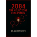 2084 the Neuroxone Conspiracy