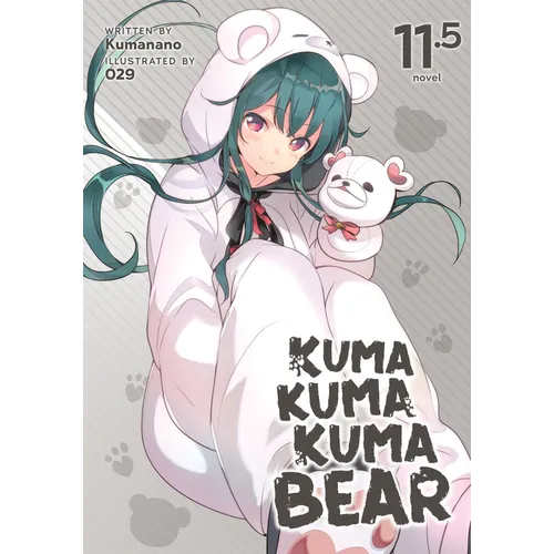 Kuma Kuma Kuma Bear (Light Novel) Vol. 11.5