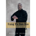 Kung Fu San Soo: A Formidable Foe