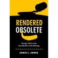 Rendered Obsolete: Energy Culture and the Afterlife of Us Whaling