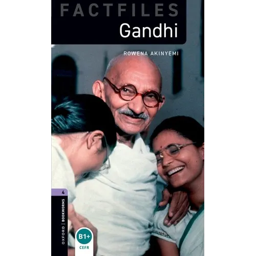Oxford Bookworms Factfiles: Gandhi: Level 4: 1400-Word Vocabulary