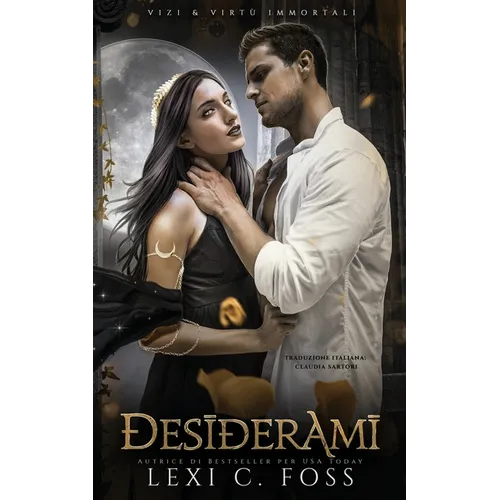 Desiderami: Vizi & Virtù Immortali