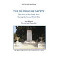 The Illusion of Safety: The Story of the Greek Jews During the Second World War