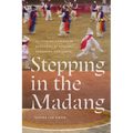 Stepping in the Madang: Sustaining Expressive Ecologies of Korean Drumming and Dance