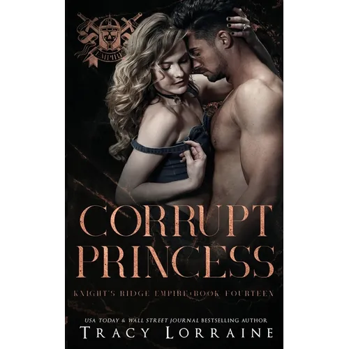 Corrupt Princess: A Dark Mafia Romance