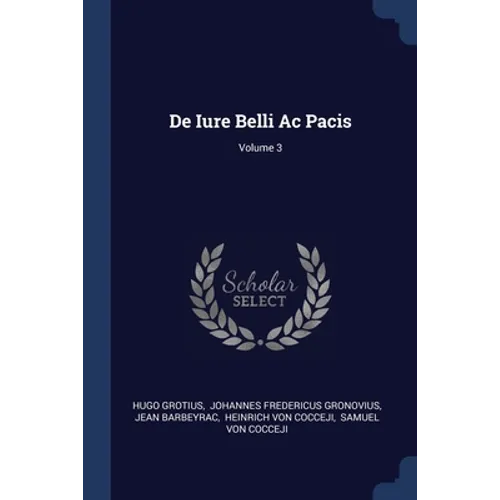 De Iure Belli Ac Pacis; Volume 3