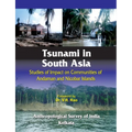 Tsunami in South Asia: Studies of Impact on Communities of Andaman and Nicobar Islands