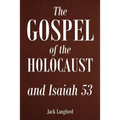 The Gospel of the Holocaust and Isaiah 53