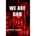 We Are God