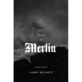The Book of Merlin: A translation