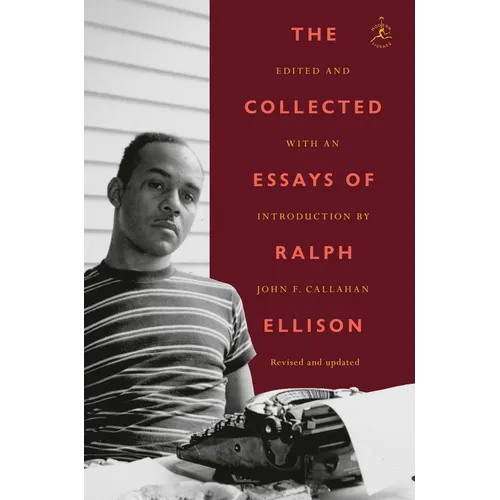 The Collected Essays of Ralph Ellison