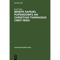 Briefe Samuel Pufendorfs an Christian Thomasius (1687-1693)