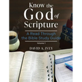 Know the God of Scripture: A Read Through the Bible Study Guide