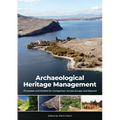 Archaeological Heritage Management: Processes and Models for Comparison Across Europe and Beyond