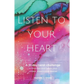 Listen to Your Heart: A 31-day tarot challenge to embrace and follow your wildest dreams and desires