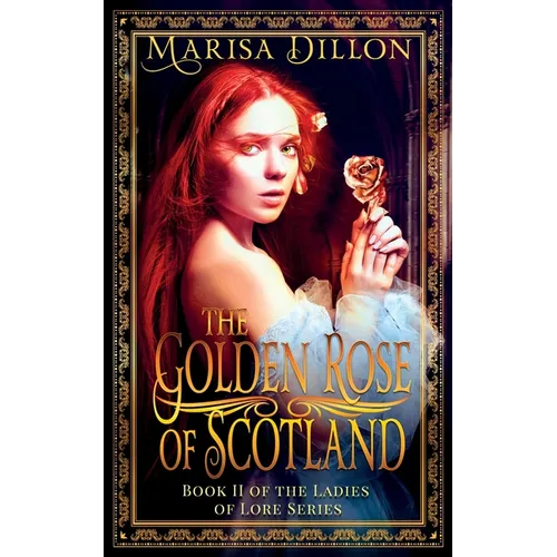 The Golden Rose of Scotland