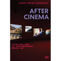 After Cinema: Storytelling in Contemporary Media Art