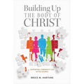 Building Up the Body of Christ: Skills for Responsible Church Leadership