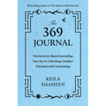 The 369 Journal: Neuroscience-Based Journaling: Your Key to Unlocking Limitless Potential with Numerology