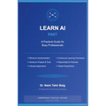 Learn AI Fast: A Practical Guide for Busy Professionals