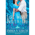 Love Wasn't Built in a Day