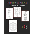 Indigenous Peoples Coloring Book For Kids: 50 Unique Designs Celebrating Native American Culture