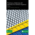 Prácticas y didácticas del japonés en el ámbito hispánico