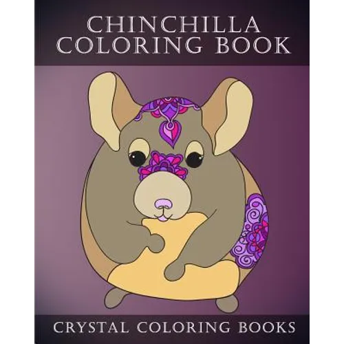 Chinchilla Coloring Book: 30 Simple Cute line drawing Chinchilla Easy Coloring Pages For Adults Or Children